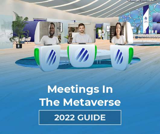 2022 Guide to Corporate Meetings in the Metaverse